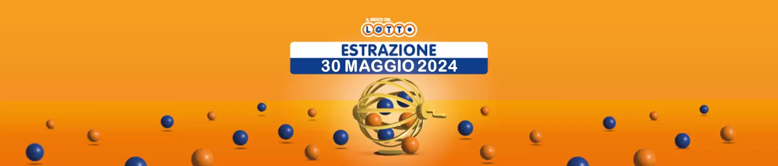 Numeri vincenti Lotto e Simbolotto di giovedì 30 maggio 2024