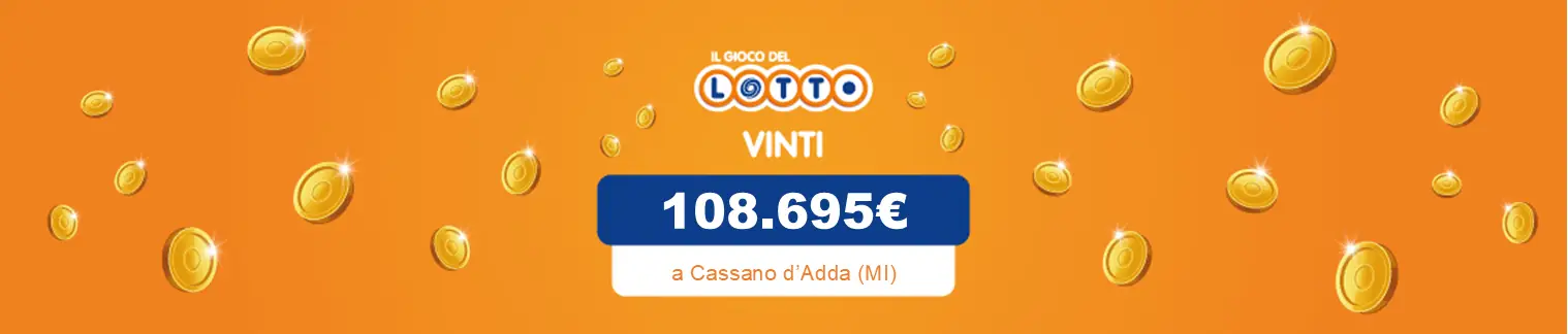 Vincita al Gioco del Lotto di 108.695€ a Cassano d’Adda