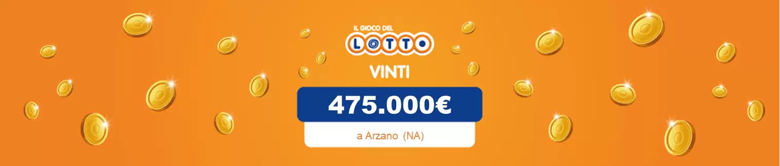 Vincita al Lotto da 475.000€ ad Arzano il 03 agosto