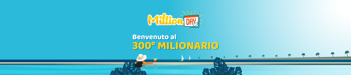 300° Vincita MillionDAY 25 agosto 2024